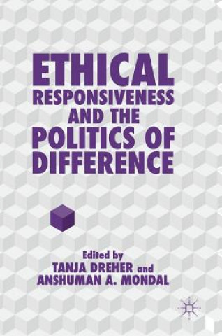 Kniha Ethical Responsiveness and the Politics of Difference Tanja Dreher