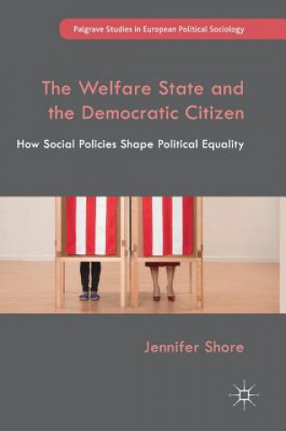 Kniha Welfare State and the Democratic Citizen Jennifer Shore