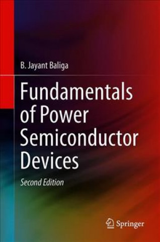 Carte Fundamentals of Power Semiconductor Devices B. Jayant Baliga