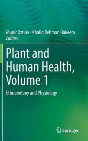 Книга Plant and Human Health, Volume 1 Munir Ozturk