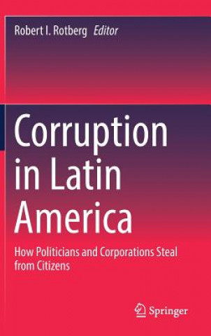 Kniha Corruption in Latin America Robert I Rotberg