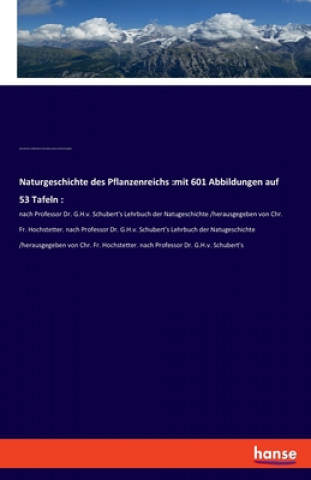 Könyv Naturgeschichte des Pflanzenreichs Moritz Willkomm