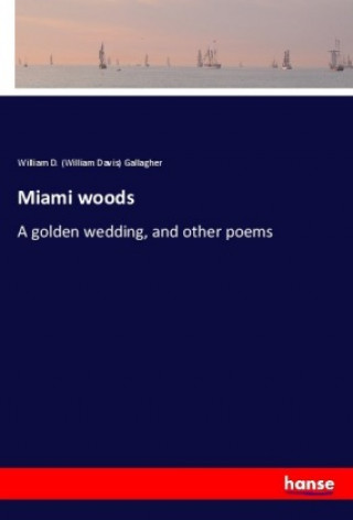 Könyv Miami woods William D. (William Davis) Gallagher