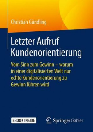 Carte Letzter Aufruf Kundenorientierung, m. 1 Buch, m. 1 E-Book Christian Gündling