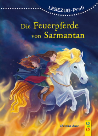 Könyv LESEZUG/ Profi: Die Feuerpferde von Sarmantan Christine Auer