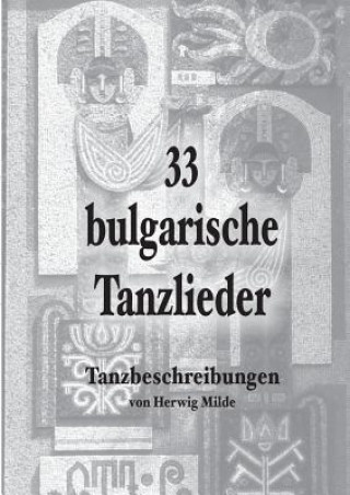 Könyv 33 bulgarische Tanzlieder Herwig Milde