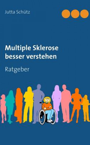 Kniha Multiple Sklerose besser verstehen Jutta Schutz