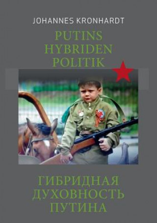 Livre Putins Hybriden Politik (russ. Ausgabe) Johannes Kronhardt