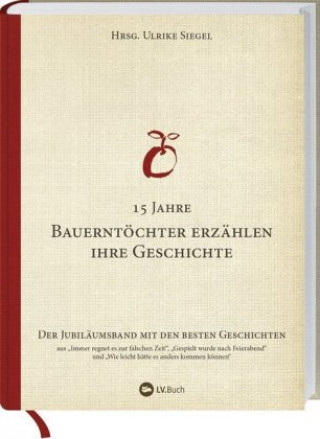 Kniha 15 Jahre Bauerntöchter erzählen ihre Geschichte Ulrike Siegel