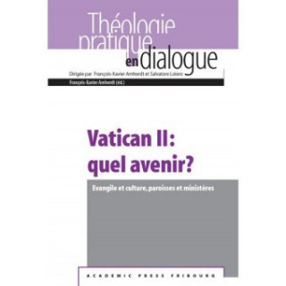Kniha Vatican II: quel avenir? François-Xavier Amherdt