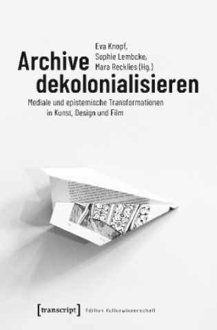 Carte Archive dekolonialisieren Eva Knopf