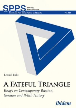 Livre Fateful Triangle - Essays on Contemporary Russian, German, and Polish History Leonid Luks