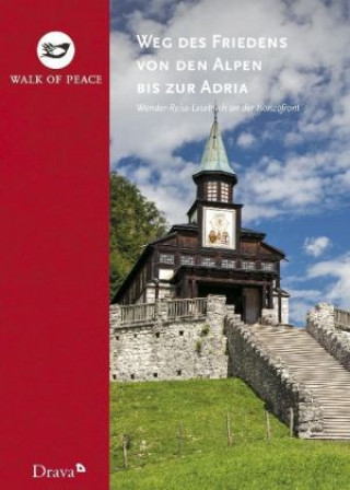 Carte Weg des Friedens von den Alpen bis zur Adria Tadej Koren