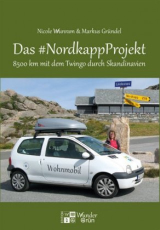 Kniha Das #NordkappProjekt Markus Gründel
