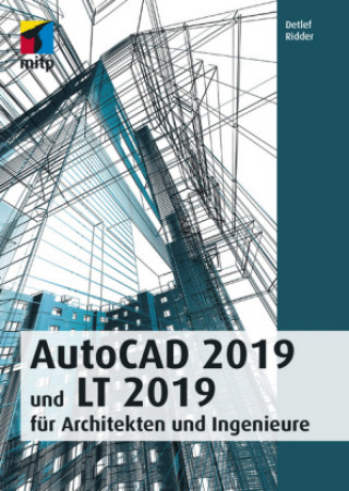 Könyv AutoCAD 2019 und LT 2019 für Architekten und Ingenieure Detlef Ridder