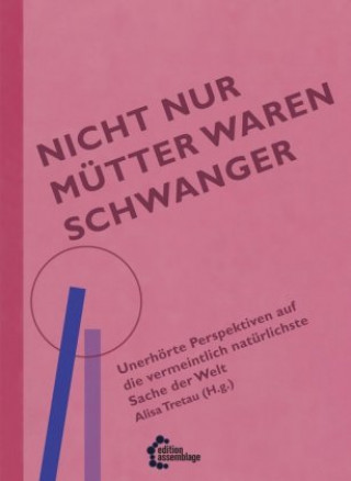 Kniha Nicht nur Mütter waren schwanger Alisa Tretau