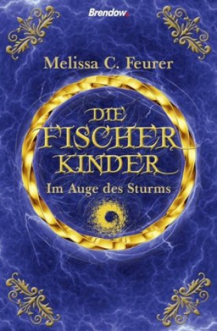 Kniha Die Fischerkinder. Im Auge des Sturms Melissa C. Feurer