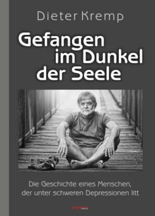 Könyv Gefangen im Dunkel der Seele Dieter Kremp