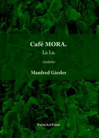 Knjiga Café MORA. Manfred Giesler