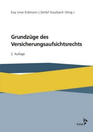Könyv Grundzüge des Versicherungsaufsichtsrechts Kay Uwe Erdmann