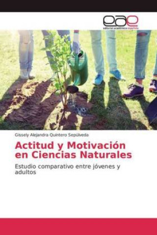 Kniha Actitud y Motivacion en Ciencias Naturales Gissely Alejandra Quintero Sepúlveda