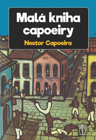 Carte Malá kniha capoeiry Nestor Capoeira