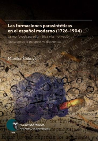 Könyv Las formaciones parasintéticas en el espanol moderno (17261904) Monika Šinková