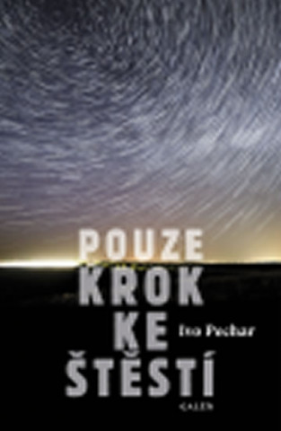 Kniha Pouze krok ke štěstí Ivo Pechar