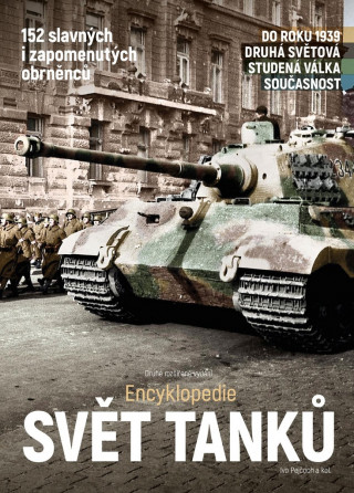 Kniha Encyklopedie Svět tanků Ivo Pejčoch a kol.
