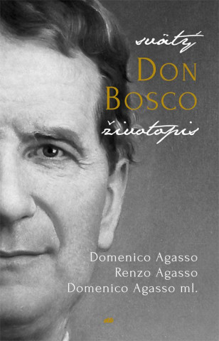 Knjiga Don Bosco Domenico Agasso