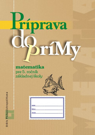 Book Príprava do prímy - matematika pre 5. ročník základnej školy 
