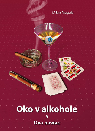Libro Oko v alkohole a Dva naviac Milan Magula