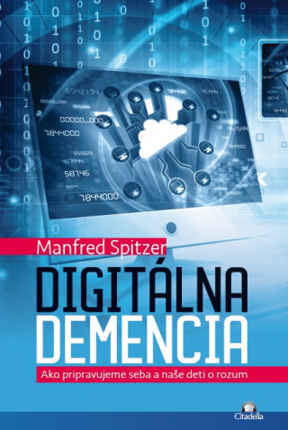 Book Digitálna demencia Manfred Spitzer