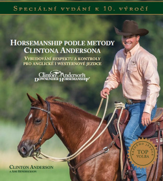 Книга Horsemanship podle metody Clintona Andersona Clinton Anderson