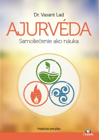 Book Ajurvéda - Samoliečenie ako náuka Dr. Vasant Lad