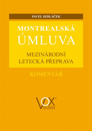 Könyv Montrealská úmluva Pavel Sedláček