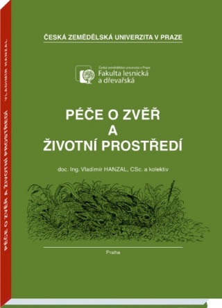 Knjiga Péče o zvěř a životní prostředí Vladimír Hanzal