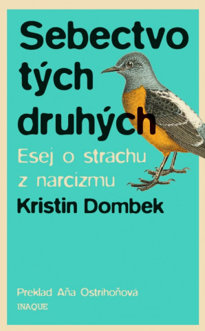 Könyv Sebectvo tých druhých Kristin Dombek
