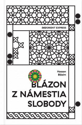 Kniha Blázon z Námestia slobody Hassan Blásim