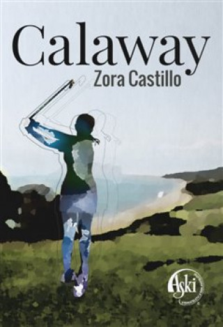 Kniha Calaway Zora Castillo