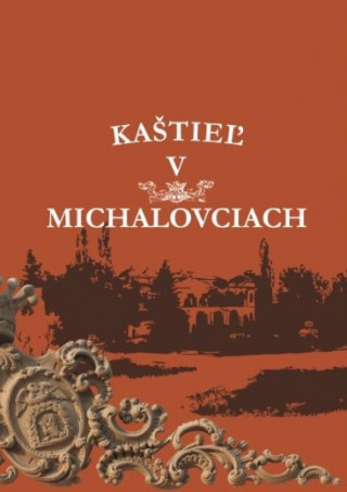 Kniha Kaštieľ v Michalovciach collegium