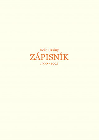 Book Zápisník 1990 - 1992 Dežo Ursiny