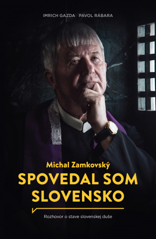 Książka Spovedal som Slovensko Michal Zamkovský