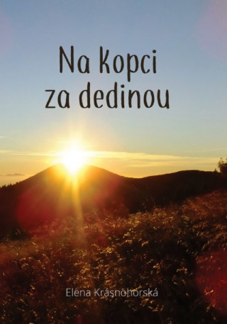 Könyv Na kopci za dedinou Elena Krásnohorská
