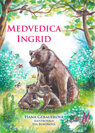 Könyv Medvedica Ingrid Hana Gebauerová