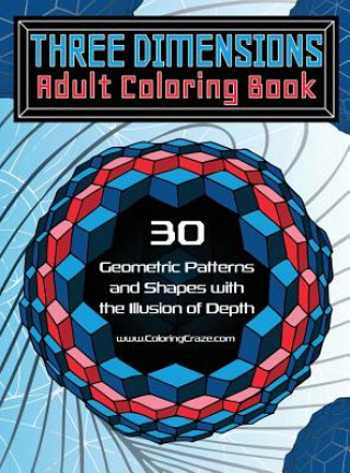 Книга Three Dimensions Adult Coloring Book COLORINGCRAZE