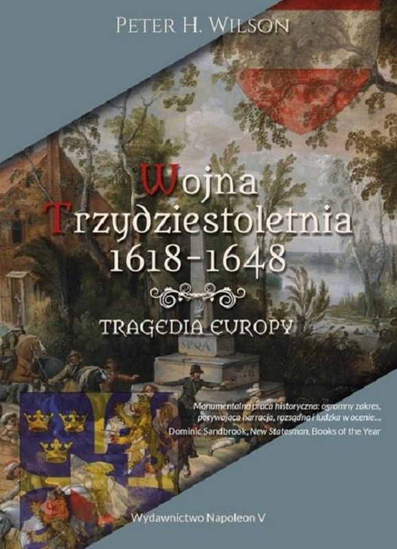 Könyv Wojna trzydziestoletnia 1618-1648. Tragedia Europy Wilson Peter H.
