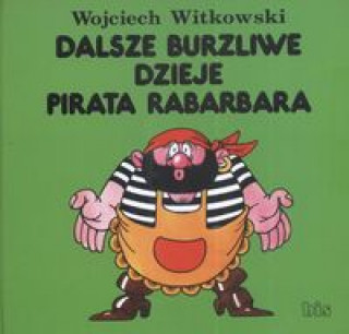 Kniha Dalsze burzliwe dzieje pirata Rabarbara Witkowski Wojciech