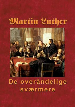 Könyv Martin Luther - De overandelige svaermere FINN B. ANDERSEN