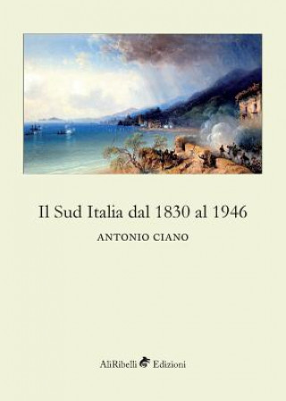 Kniha Sud Italia dal 1830 al 1946 ANTONIO CIANO